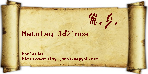 Matulay János névjegykártya